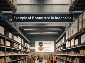 Contoh E-commerce di Indonesia
