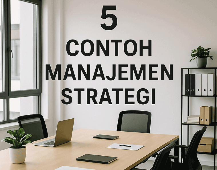 5 Contoh Manajemen Strategi