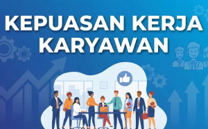 Kepuasan Kerja Karyawan