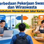 Perbedaan Pekerjaan Swasta dan Wiraswasta